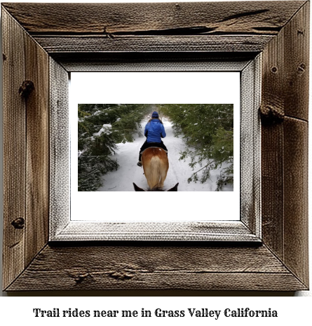 trail rides near me in Grass Valley, California